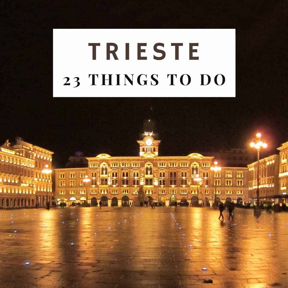 Things to Do in Trieste: Discover 23 Unique City Treasures