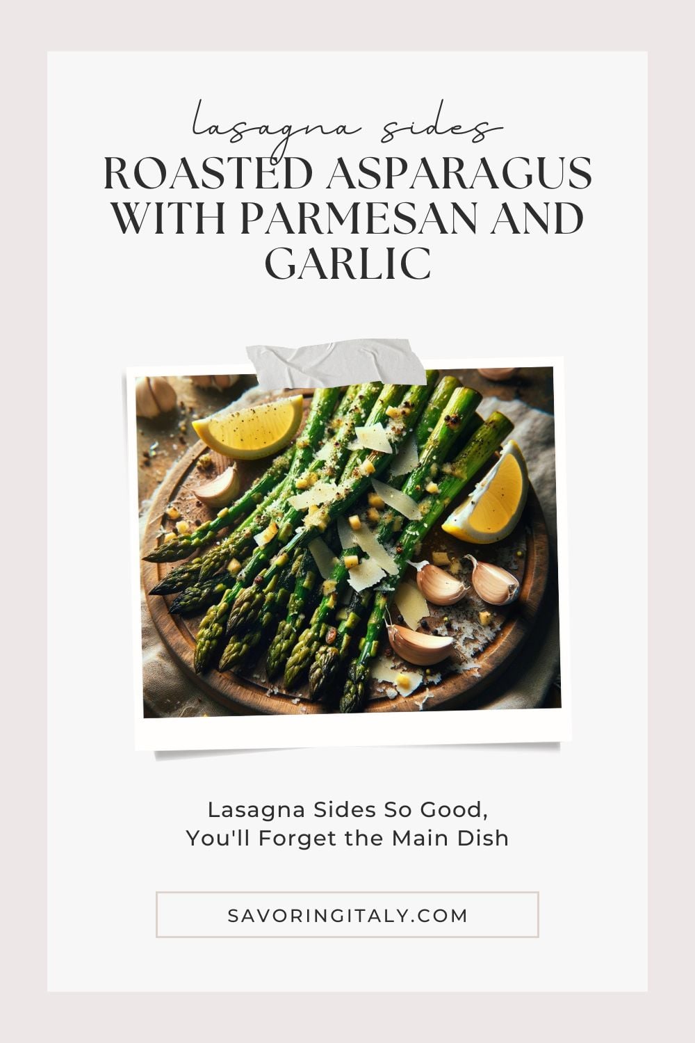 A high-resolution photograph of Roasted Asparagus with Parmesan and Garlic, arranged neatly on a white serving platter. The asparagus spears are perfectly roasted to a tender yet crisp texture, with golden-brown tips. They are generously sprinkled with freshly grated Parmesan cheese and finely chopped garlic, adding a savory and aromatic touch. A light drizzle of olive oil enhances their glossy appearance, while a sprinkle of cracked black pepper and fresh parsley adds a finishing touch. The platter is set on a rustic wooden table, making this dish a visually appealing and delicious option as one of the best lasagna sides, providing a flavorful and nutritious complement to the main course.
