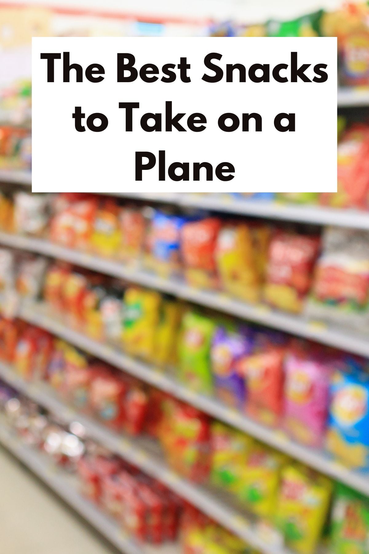 Best snacks to take on a plane.
