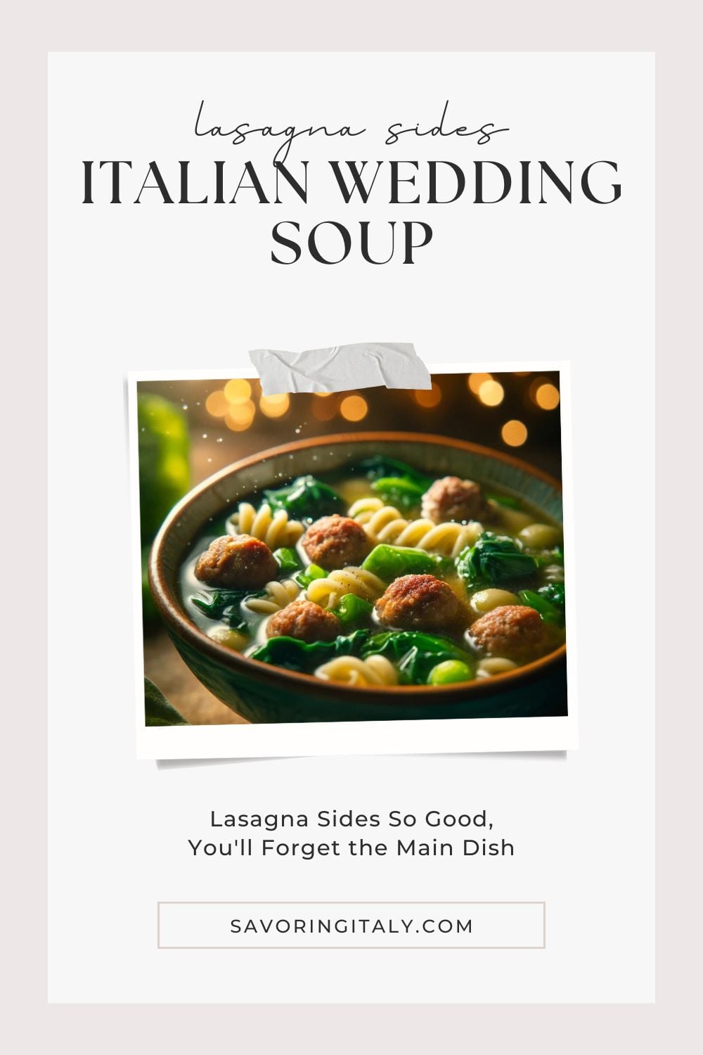 A high-resolution photograph of Italian Wedding Soup, featuring a hearty bowl filled with rich broth, tender meatballs, and vibrant greens like spinach or escarole. The soup is beautifully garnished with grated Parmesan cheese and a sprinkle of fresh parsley. Tiny pasta, such as acini di pepe, is visible throughout, adding texture and substance. The bowl is placed on a rustic wooden table, with a slice of crusty bread on the side, enhancing the cozy and inviting presentation. This image captures the essence of a comforting and delicious dish, making it one of the best lasagna sides for a complete Italian meal experience.