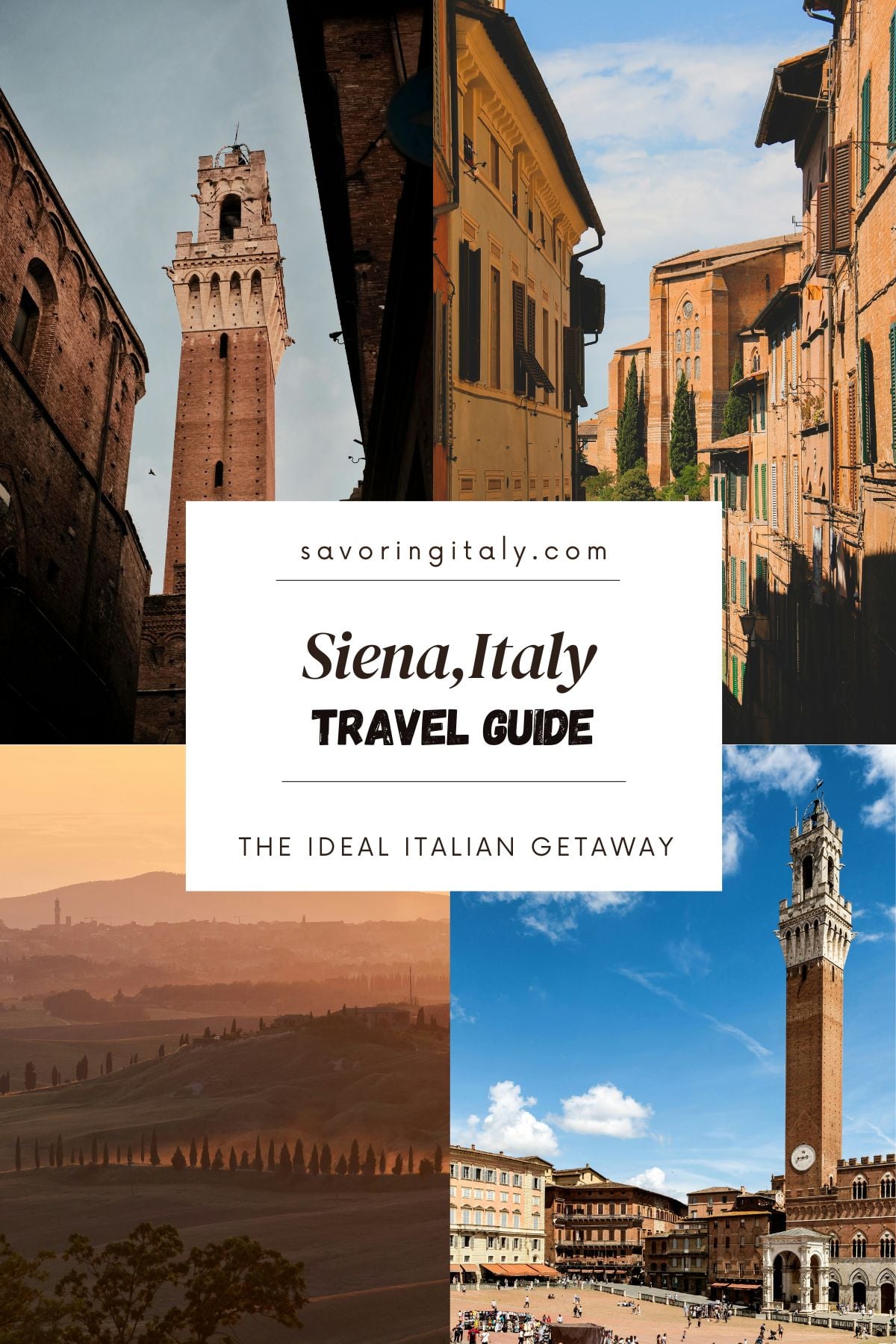 A travel guide cover for Siena, Italy, features photos of historic towers, rustic streets, the Tuscan countryside at sunset, and the Piazza del Campo&mdash;perfect inspiration for things to do in Siena Italy. Text reads: Siena, Italy Travel Guide: The Ideal Italian Getaway.