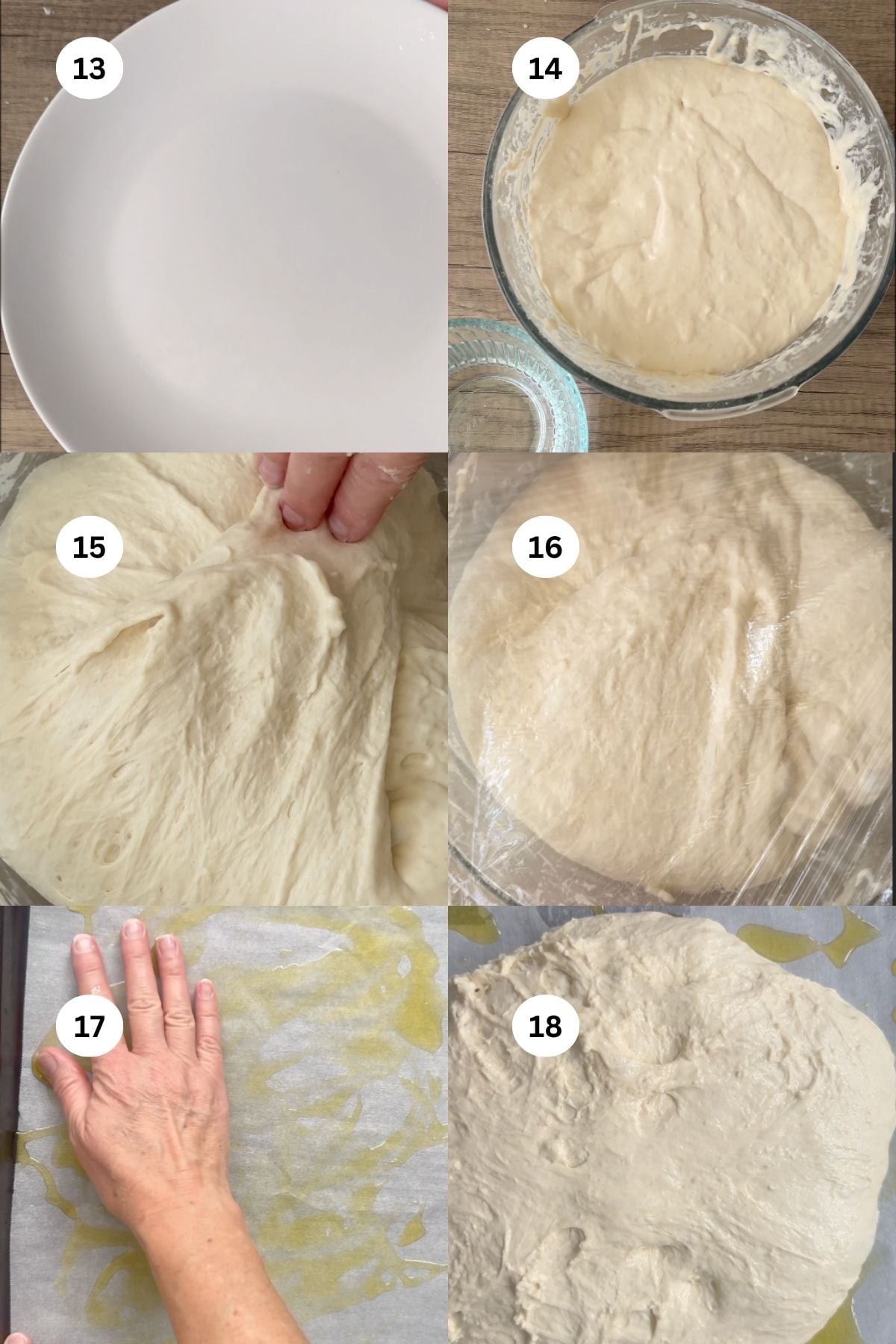 Six-step collage on making dough: a clean bowl (13), risen dough in a bowl (14), hand stretching dough (15), dough covered with plastic wrap (16), hand spreading oil on parchment paper (17), and dough spread on the paper (18).
