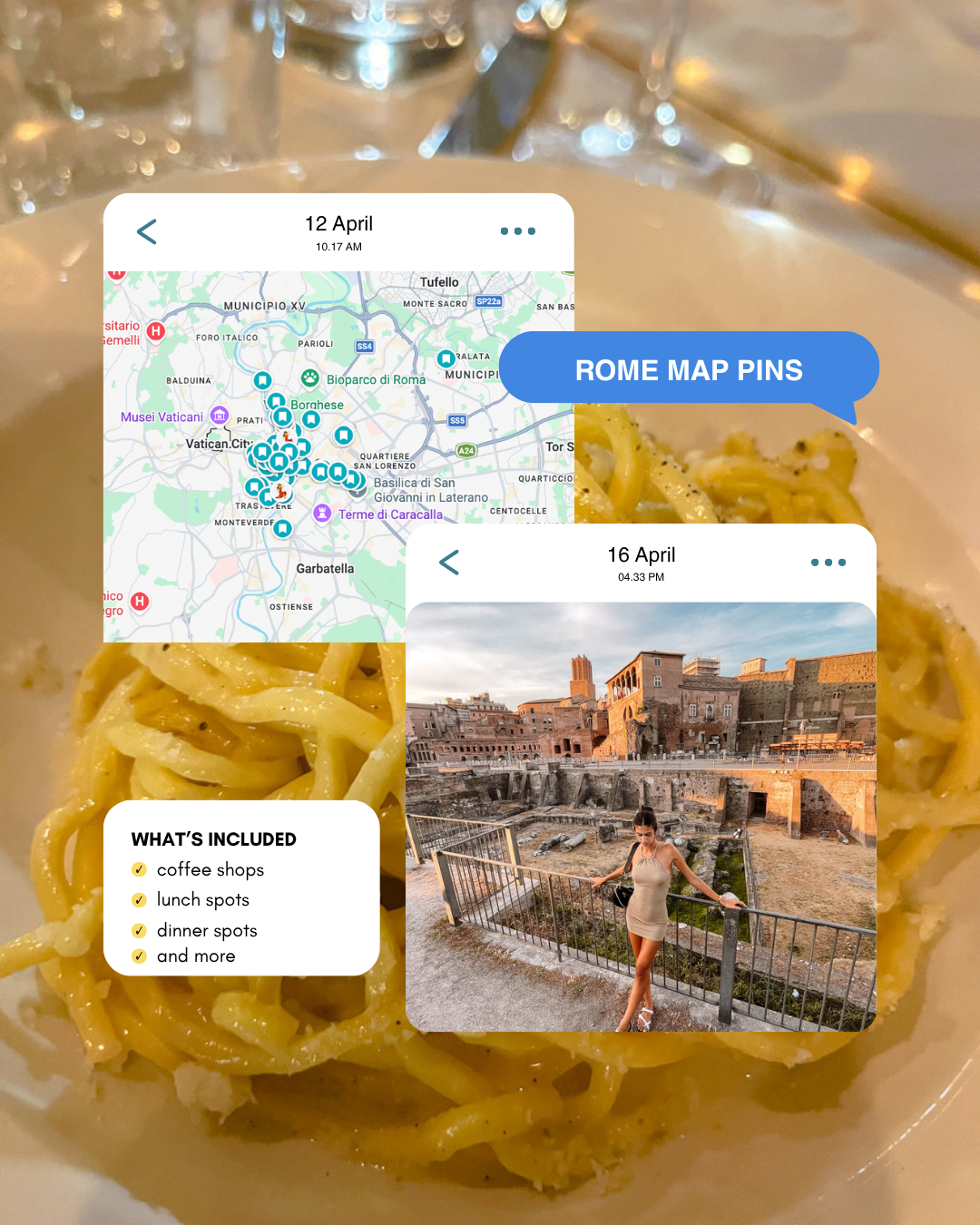A plate of pasta features overlapping graphics: a Rome map with pins for coffee, lunch, and dinner spots, plus a woman posing at an ancient site—highlighting the “Rome Map Pins” product.